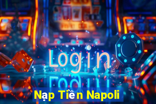 Nạp Tiền Napoli