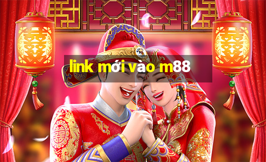 link mới vào m88