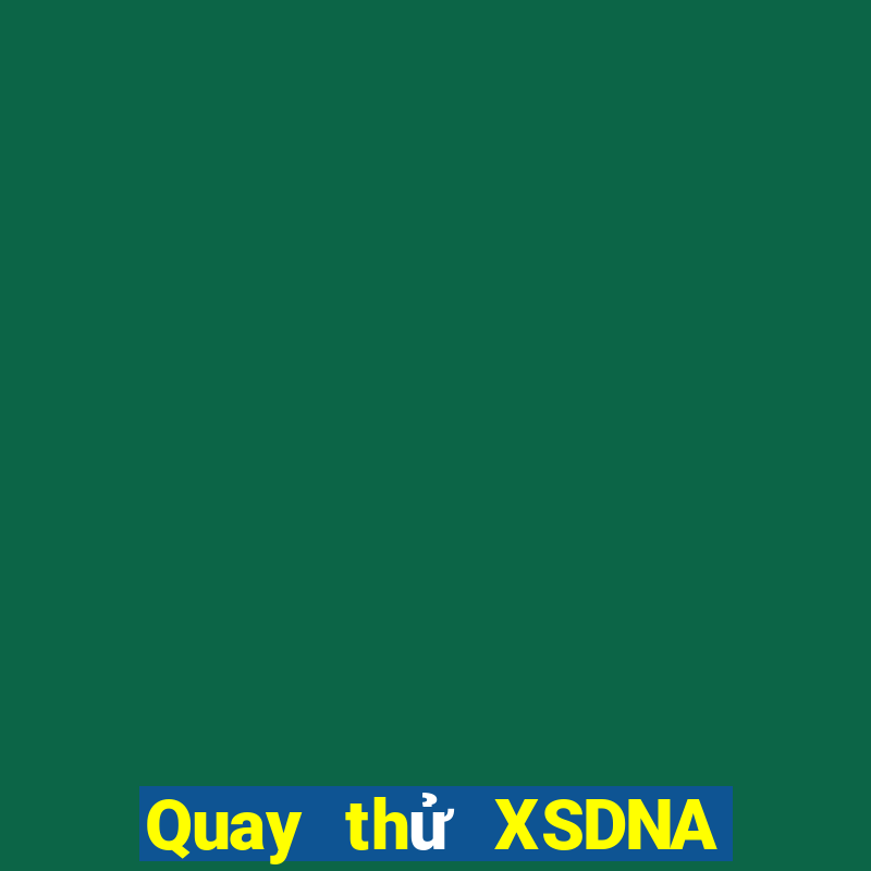 Quay thử XSDNA ngày 26