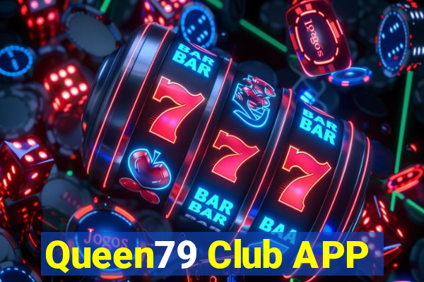 Queen79 Club APP