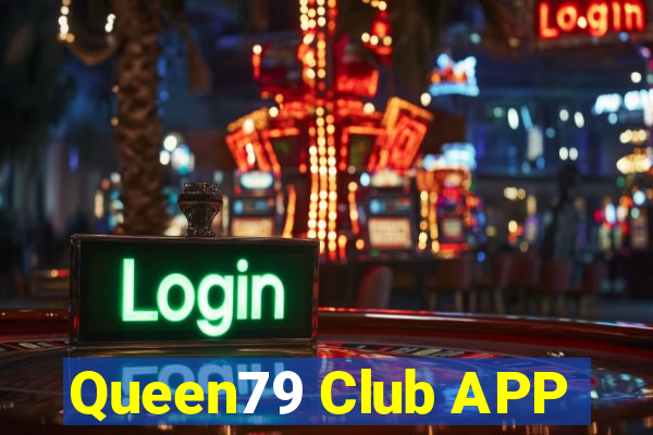 Queen79 Club APP