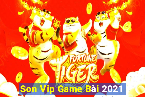 Son Vip Game Bài 2021