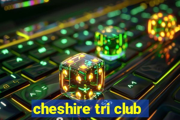 cheshire tri club