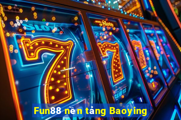 Fun88 nền tảng Baoying