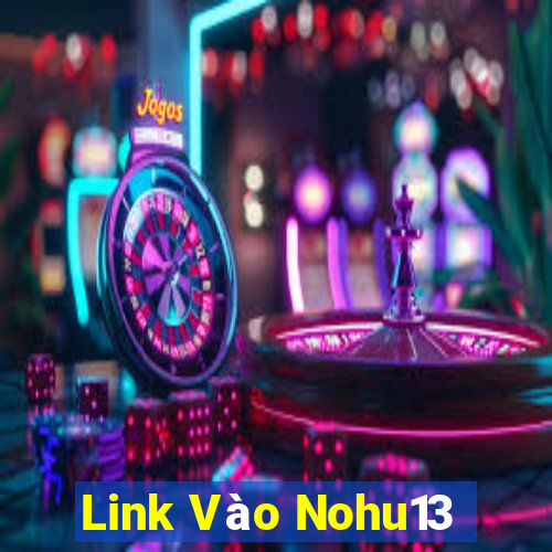 Link Vào Nohu13