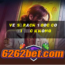 vé số rách 1 góc có đổi được không