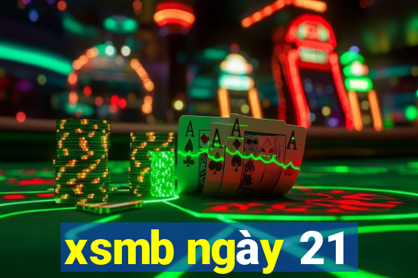 xsmb ngày 21