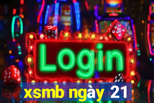 xsmb ngày 21