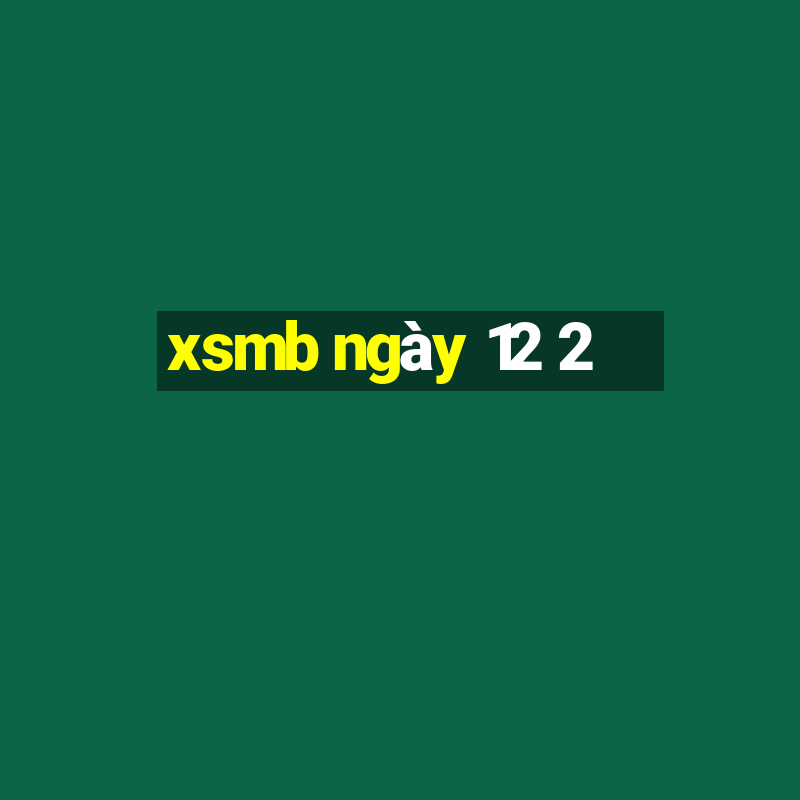 xsmb ngày 12 2