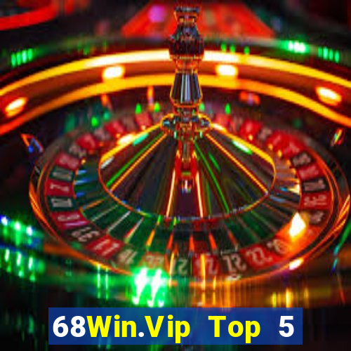 68Win.Vip Top 5 Game Bài Đổi Thưởng