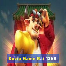 Xuvip Game Bài 1368