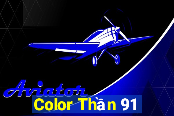 Color Thần 91