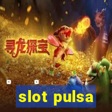 slot pulsa