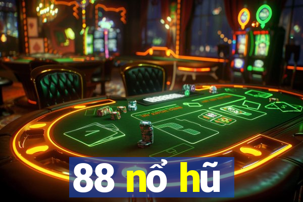 88 nổ hũ