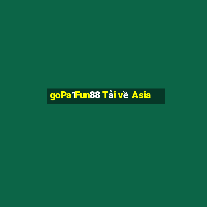 goPa1Fun88 Tải về Asia