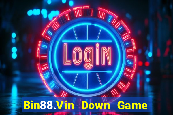 Bin88.Vin Down Game Bài Vui