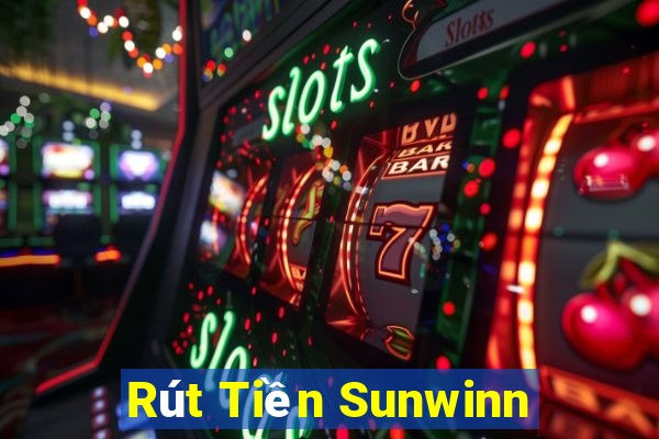 Rút Tiền Sunwinn