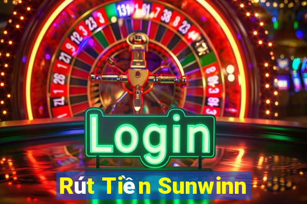 Rút Tiền Sunwinn