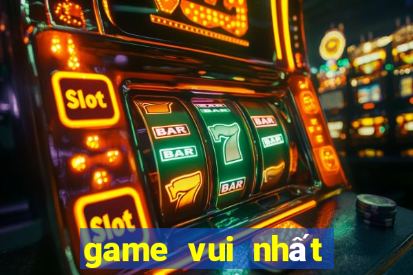 game vui nhất việt nam