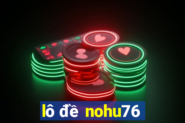 lô đề nohu76