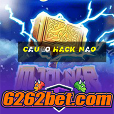 câu đó hack não