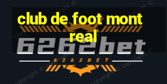 club de foot montreal