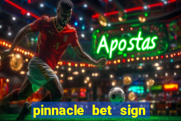 pinnacle bet sign up bonus