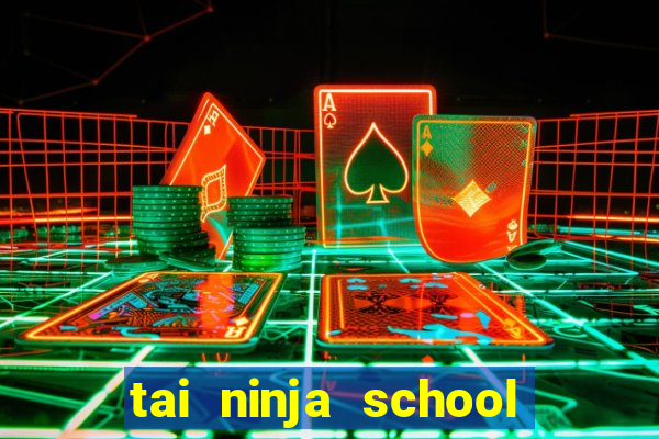 tai ninja school online pc