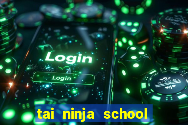 tai ninja school online pc