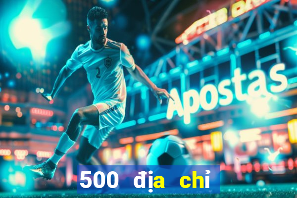 500 địa chỉ tải về mạng xổ số