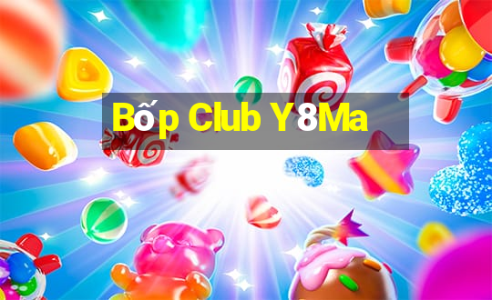 Bốp Club Y8Ma