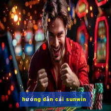 hướng dẫn cái sunwin