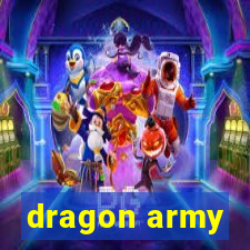 dragon army