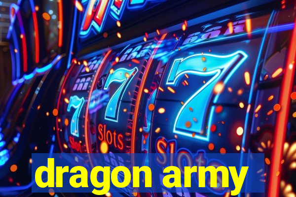 dragon army