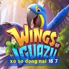 xo so dong nai 18 7