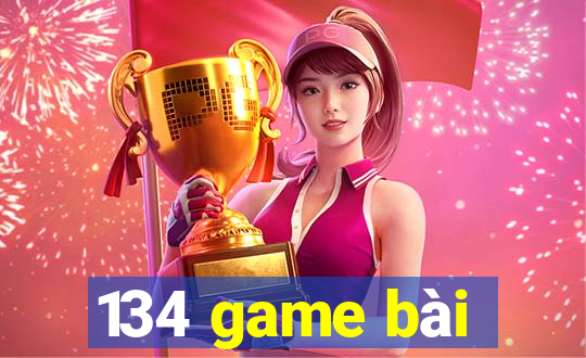 134 game bài