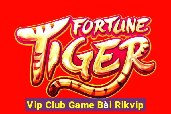 Vip Club Game Bài Rikvip