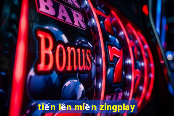 tiến lên miền zingplay