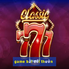 game bài đổi thưởn