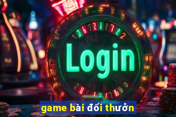 game bài đổi thưởn