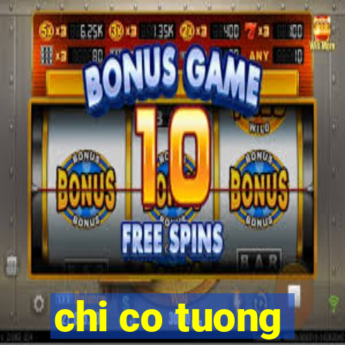 chi co tuong