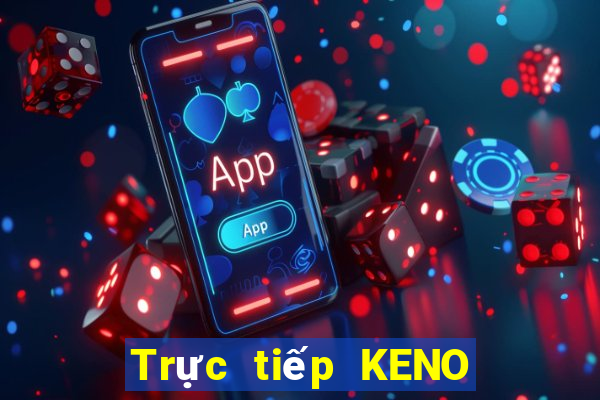 Trực tiếp KENO ngày 26