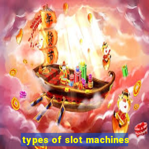 types of slot machines