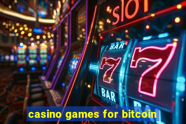 casino games for bitcoin