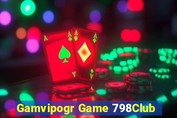 Gamvipogr Game 798Club