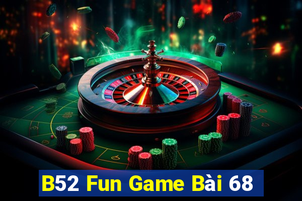 B52 Fun Game Bài 68