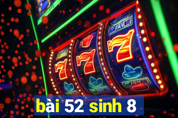 bài 52 sinh 8