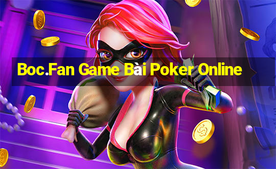 Boc.Fan Game Bài Poker Online