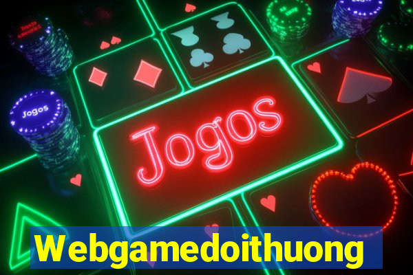 Webgamedoithuong Game Bài Phái Mạnh