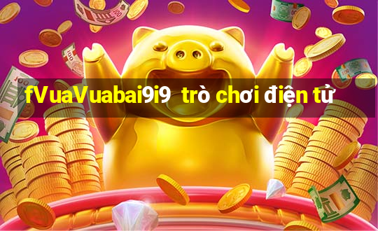 fVuaVuabai9i9  trò chơi điện tử